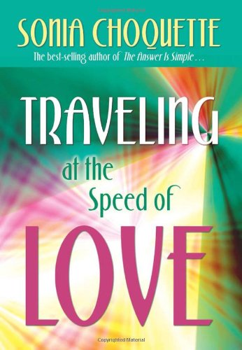 Sonia Choquette/Traveling At The Speed Of Love